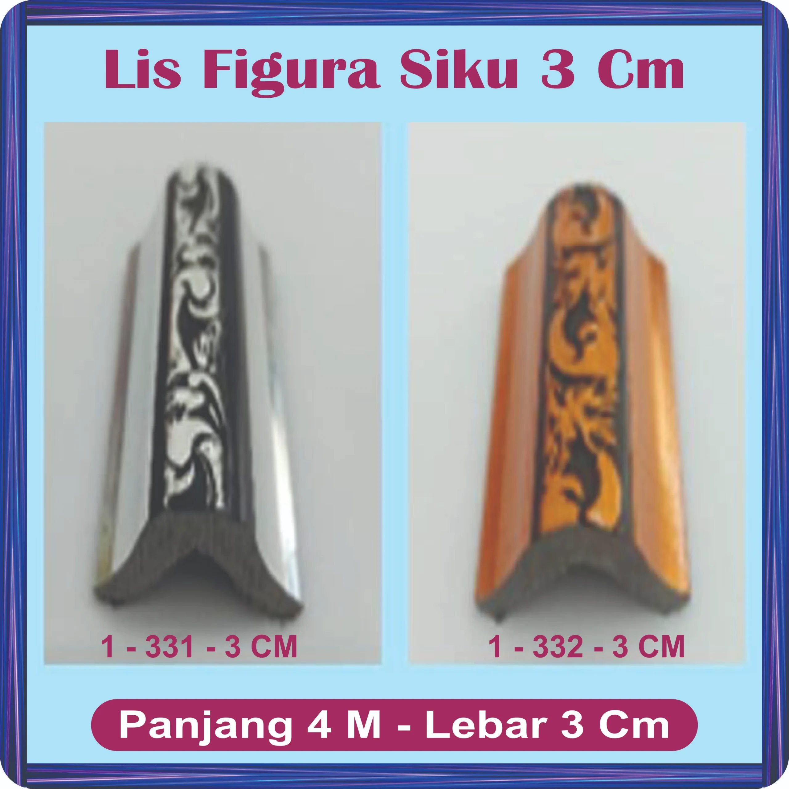 lis figura siku panjang 4 meter x lebar 3 cm